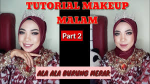 tutorial makeup malam part 2 ala ala