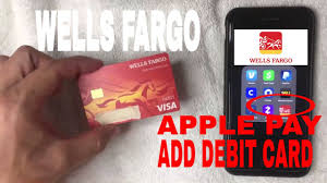 how to add wells fargo debit card in