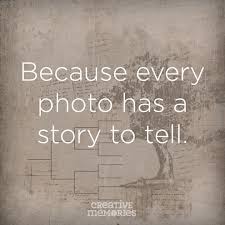 Because Every Photo Has A Story To Tell Scrapbooking