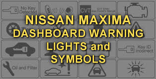 nissan maxima dashboard warning lights