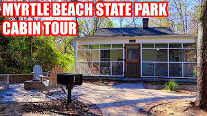 myrtle beach state park cabin tour in