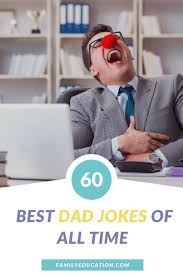 The humble knock knock joke is a tried and tested format for humour. The 60 Best Dad Jokes Of All Time Familyeducation