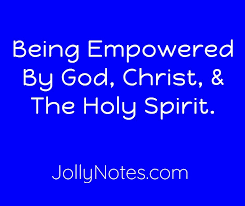 Being Empowered By God, Christ, & The Holy Spirit (10 Encouraging Bible  Verses) – Daily Bible Verse Blog
