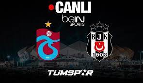 Trabzonspor Beşiktaş Maçı Canlı İzle! beIN Sports HD 1 TS BJK Canlı Maç  Yayını - Tüm Spor Haber