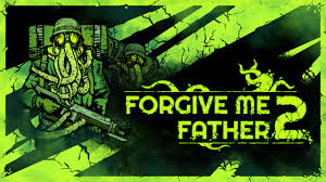 forgive me father 2 and