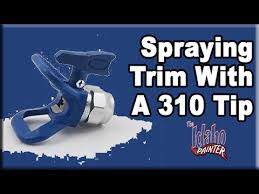 Rax X 310 Tip To Spray Paint Trim Work Graco Sprayer Tutorials
