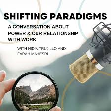 Shifting Paradigms: a conversation about power and our relationship with work
