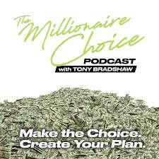 The Millionaire Choice Podcast