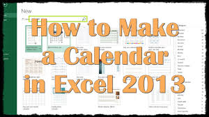 How To Make A Calendar In Excel 2013 Youtube