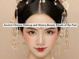 ancient chinese makeup and history
