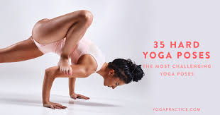 35 hard yoga poses the most