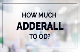 Adderall Overdose How Much Amount Of Adderall To Od