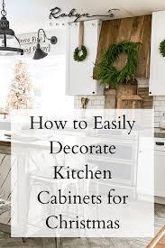 decorate kitchen cabinets for christmas