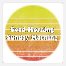 good morning sunday morning sticker