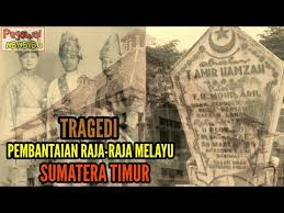 May 07, 2017 · kbat sejarah spm 1. Terungkap Dalang P3mb4nt414n Raja Raja Dan Kaum Bangsawan Melayu Di Sumatera Pjalanan Youtube