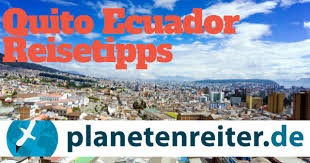 The modern quito stands on the site of the ancient trade centre. Reisetipps Fur Quito Ecuador Planetenreiter Reiseblog