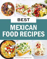 50 best mexican food recipes i heart