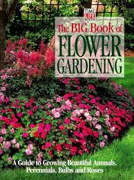 Big Book Of Flower Gardening