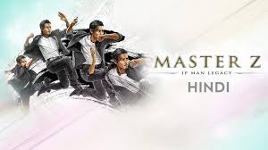 master z the ip man legacy hindi