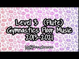 level 3 flute gymnastics floor