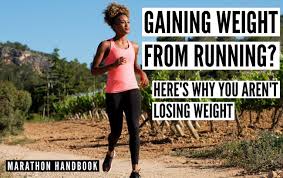 gaining weight from running here are 4