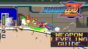 Mega Man Zero How Weapons Truly Level Up Weapon Leveling Guide