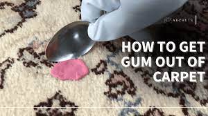 how to get gum out of carpet six easy
