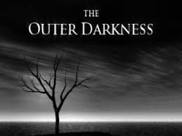 what is the outer darkness in the