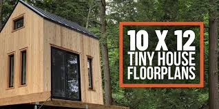 10 X 12 Tiny Homes Putting Every