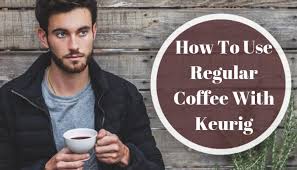 Lift and lower the handle without inserting a keurig coffee pod. Using Regular Coffee In Your Keurig How To Do It Right