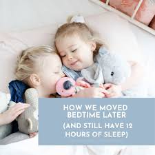 how we moved bedtime later and still