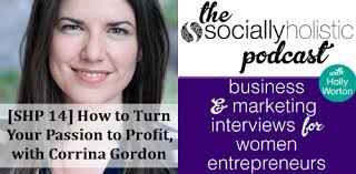 SHP 14] How to Turn Your Passion to Profit, with Corrina Gordon-Barnes