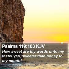 psalms 119 103 kjv how sweet are thy