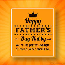Send him caring happy father's day quotes on his special day. Father S Day Quotes For Husband Unique Happy Fathers Day Messages From Wife To Husband Best Wishes All In One Father S Day Is The Time Of The Year When We Celebrate