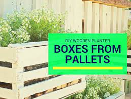 Diy Wooden Planter Boxes From Pallets