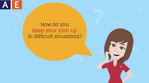 english idioms keep your chin up