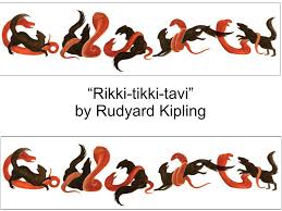 Rikki Tikki Tavi By Rudyard Kipling