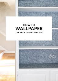 how to wallpaper the back of a bookcase