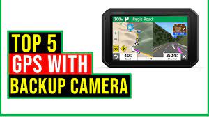 top 5 best gps with backup cameras