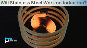 will stainless steel work on induction