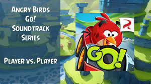 Angry Birds Go! Soundtrack | Player vs. Player Theme