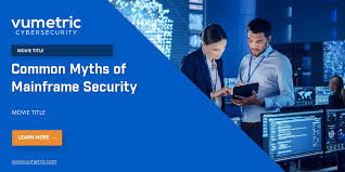 common myths of mainframe security