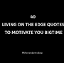 live on the edge quotes from googleweblight.com