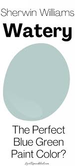 Watery By Sherwin Williams Love