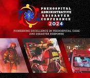 PREHOSPITAL ADMINISTRATIVE & DISASTER CONFERENCE...
