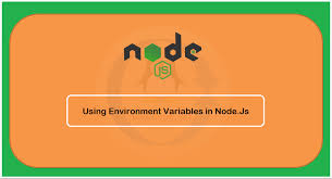 using environment variables in node js