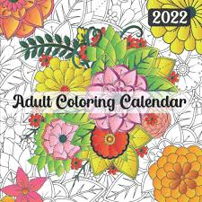 Adult Coloring Calendar 2022: A Floral Coloring Calendar for Adult | Anti  stress Adult Coloring Calendar with Bouquets, Flowers, Decorations, ... and  So Much More! .Square pages 8.5*8.5: Simple Press, Adam: 9798756498271:  Amazon.com: Books