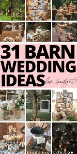 31 best barn wedding ideas on a budget