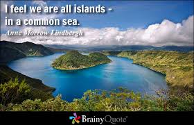 Islands Quotes - BrainyQuote via Relatably.com