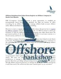 A special package that includes a business company plus fully functioning bank in the most reliable and leading business banking institutions of the world, to enable you to operate your account remotely. Calameo Offshore Service Offshore Service Company Company Formation Offshore Register Offshore Company